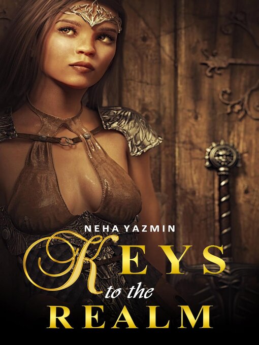 Title details for Keys to the Realm by Neha Yazmin - Available